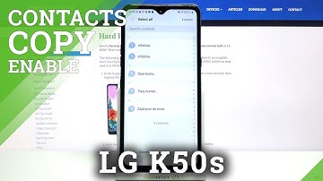How to Copy Contacts in LG K50s – Relocate Contact List