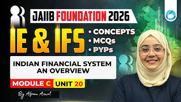 JAIIB Foundation IE and IFS Module C Unit 20 | Indian Financial System An Overview | | JAIIB 2026