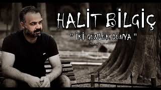 Halit bilgiç-iki günlük dünya Resimi