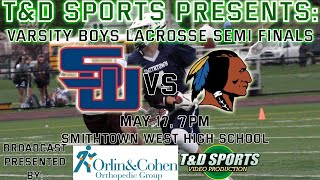 5-17-24 Orlin & Cohen Game of the Week Smithtown West vs Comsewogue Boys Lacrosse Semi-Final Playoff