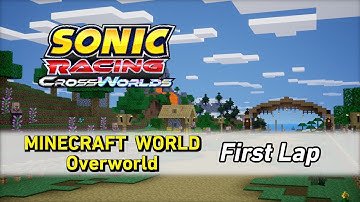 Minecraft World: Overworld [First Lap] - Sonic Racing CrossWorlds OST