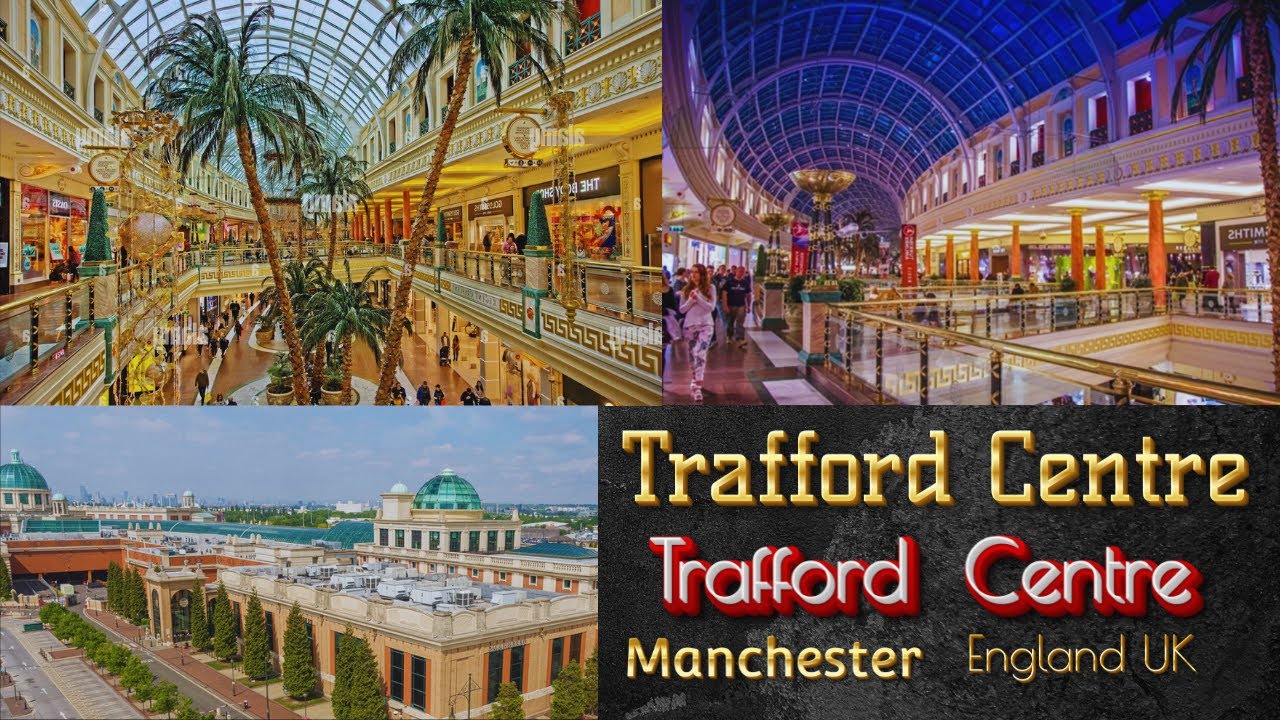Trafford Centre Manchester Famous Shopping Center In Manchester UK trafford-centre-manchester-famous-shopping-center-in-manchester-uk