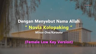 Dengan Menyebut Nama Allah - Novia Kolopaking | Karaoke - Piano (Female Low Key/Nada Wanita Rendah)