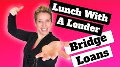 Lunch With A Lender: Bridge Loans 