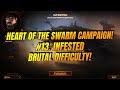 #13. Infested | BRUTAL | All Bonus Objectives | Starcraft 2: Heart of the Swarm!