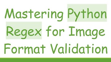 Mastering Python Regex for Image Format Validation
