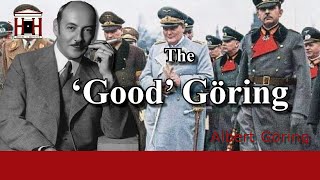 Biography of Albert Göring: Hermann Göring's brother (18951966)