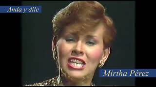 "Anda Y Dile" - Mirtha Perez (1983)