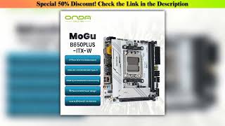 Deal New ONDA B650 MiniITX AM5 MotherboardRyzen 700080009000 ReadyDDR5 EXPODual M2