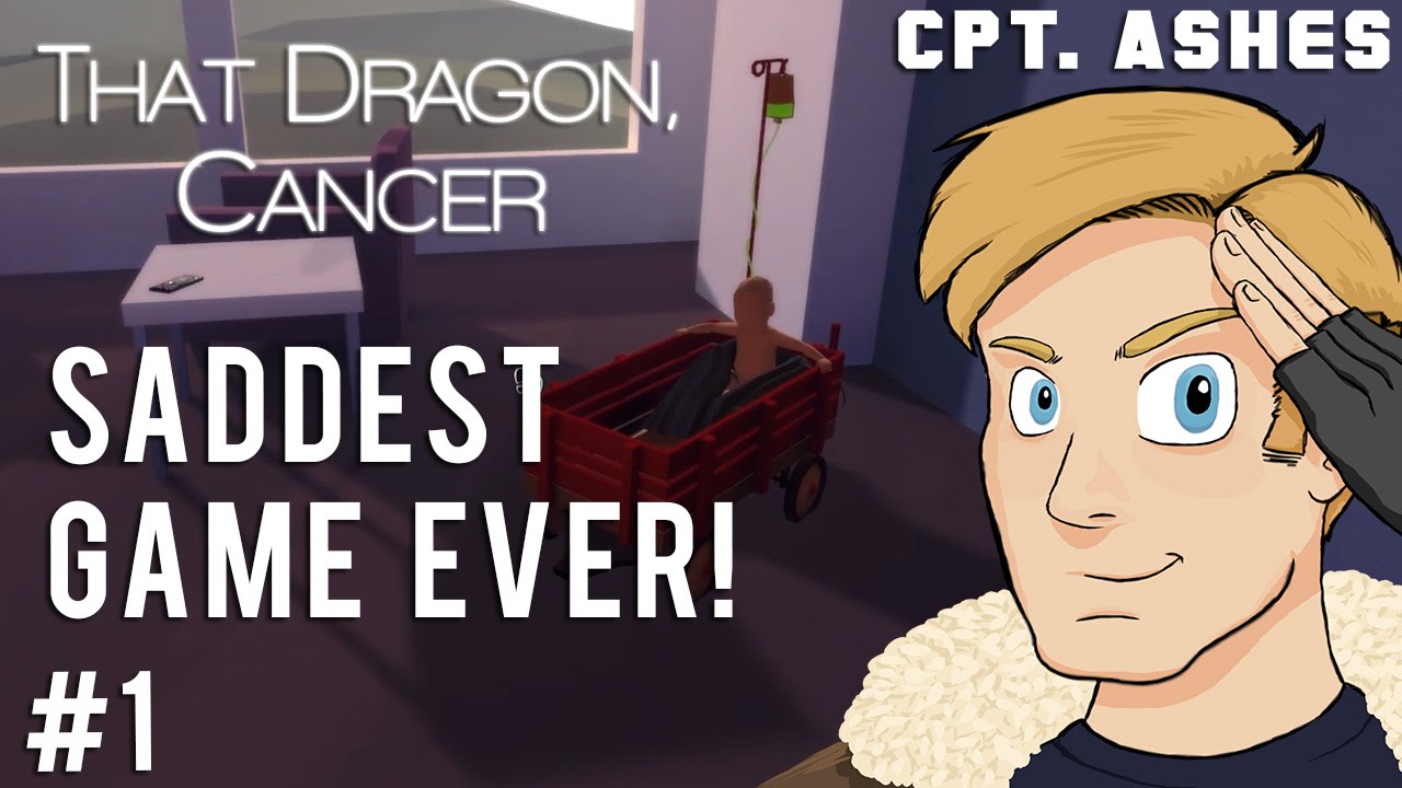 SADDEST GAME EVER That Dragon Cancer 1 Cpt Ashes YouTube