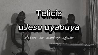 uJesu uyabuya | Telicia | Jesus is Coming | UTR Worship