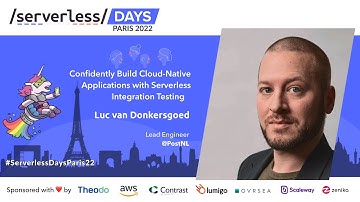 Confidently Build Cloud-Native Applications with Serverless Integration Tests - Luc van Donkersgoed