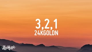 24KGoldn - 3, 2, 1 (Lyrics)