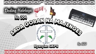 Sada Goran Na Majenges || Doding Haleluya No 304 || Nyanyian Gkps