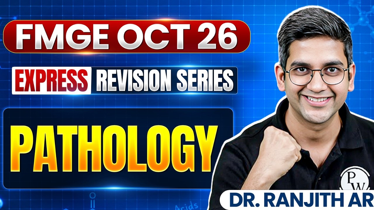 FMGE OCT 2026 Express Revision Series | Pathology | Dr. Ranjith AR | PWMedEd