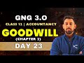 GnG Day 23 | Goodwill and Change in psr | Accountancy | Class 12 | Isse Acha kuch nai 🔥🔥
