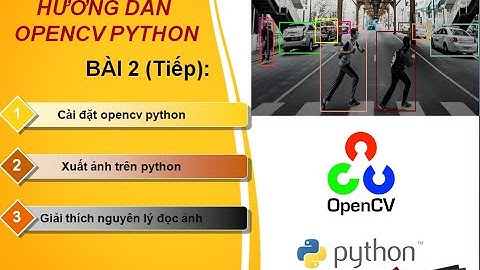Bài2: Resize, xoay ảnh, lưu ảnh - Hướng dẫn opencv python