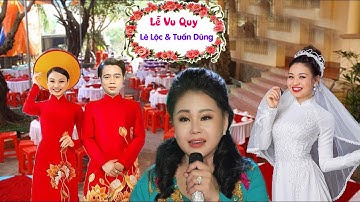 Lê Giang xúc động khóc nức nở trong đám cưới Lê Lộc và Tuấn Dũng
