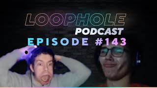BIG ANNOUNCEMENT!! - Loophole Podcast (EP. 143)