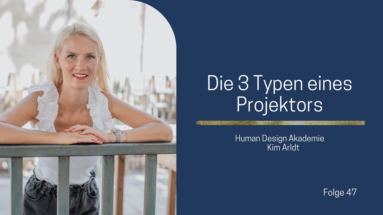 Projektor im Human Design - die 3 Typen
