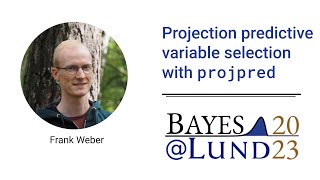 Frank Weber - Projection predictive variable selection with projpred