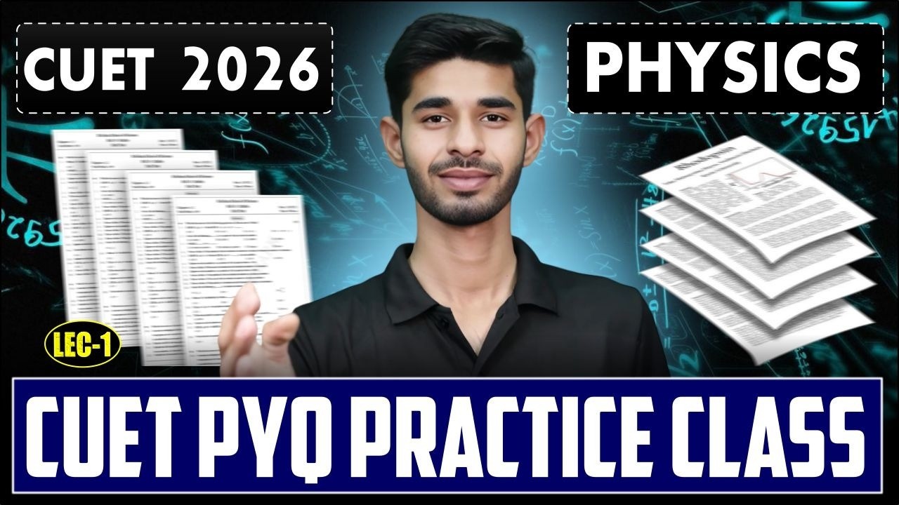 CUET 2026 Exam : Physics | Previous Year Questions | PYQs for CUET ...