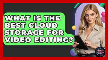 What Is The Best Cloud Storage For Video Editing? - Graphic Design Nerd