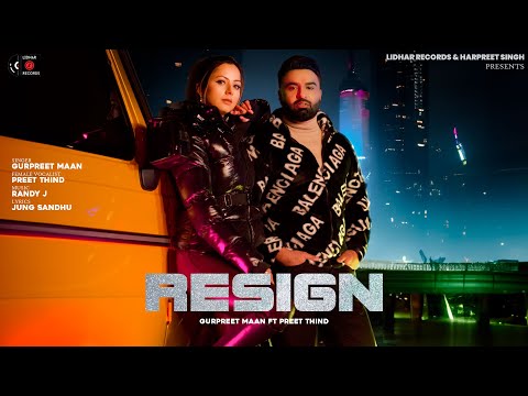 Resign (Official Video) - Gurpreet Maan ft Preet Thind | Randy J | J Statik | Lidhar Records