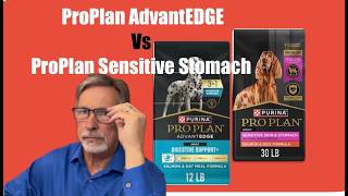 ProPlan AdvanEDGE Digestive Support vs ProPlan Sensitive Stomach..and Science Diet Sensitive Stomach