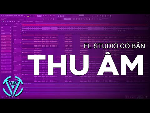 Video: Cách Ghi âm Giọng Nói Trong FL Studio 8