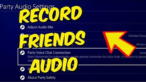 How To Record Your Friends Voices / Audio in Party Chat On PS4 In 2024