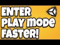 Enter Play Mode Faster in Unity! Speed Up Development Time [Unity Tutorial]