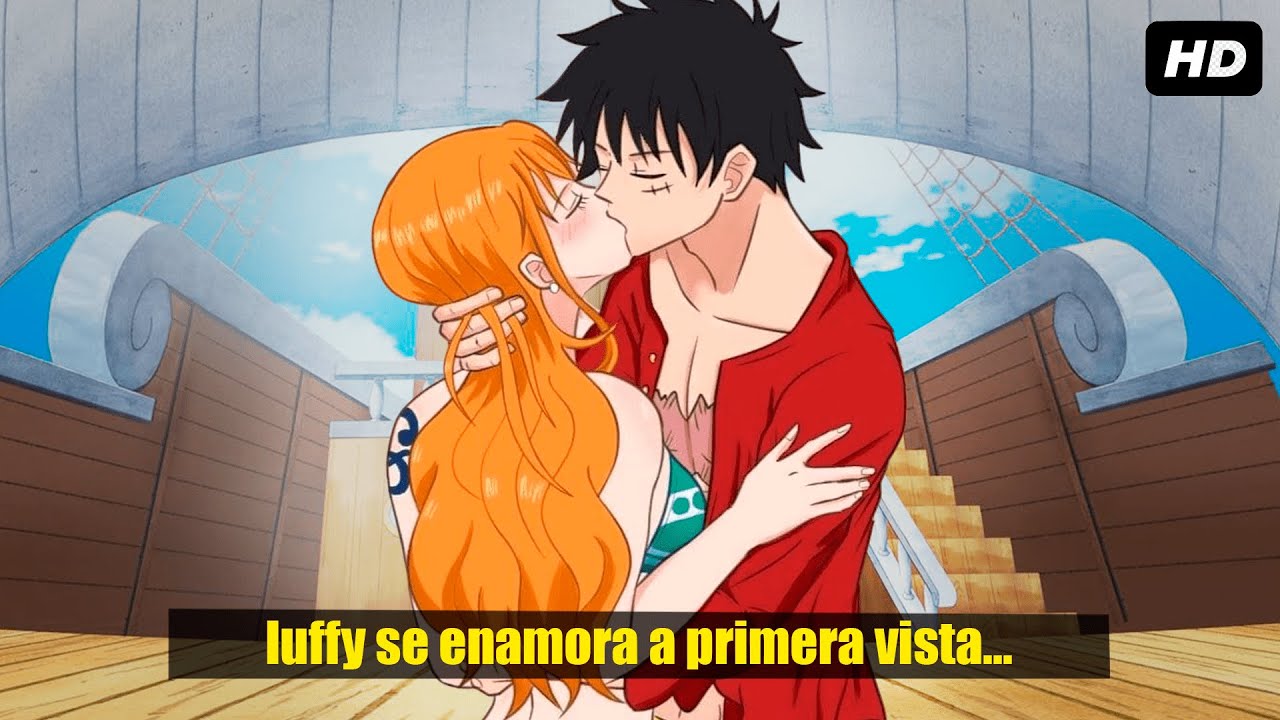 QHPS Luffy Se Enamoraba De Nami A Primera Vista? LUFFY X NAMI