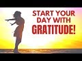 Start Your Day with GRATITUDE | Morning I AM Affirmations | Bob Baker