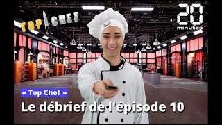 «Top Chef»: Surprise pour le retour des éliminés… Le débrief de l’épisode 10