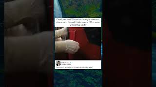 Deadpool &amp; Wolverine's Wild Tailor Scene