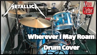 Metallica - Wherever I May Roam Drum Cover
