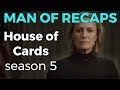 RECAP!!! - House of Cards: Season 5