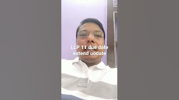 LLP annual return (LLP 11 filling due date update