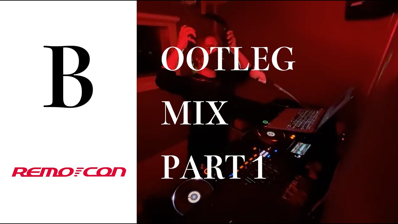 Bootleg Mix Part 1 YouTube