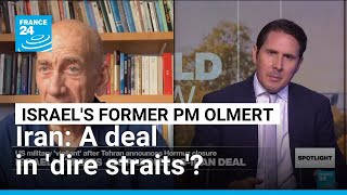 A deal in 'dire straits'? Israel's former Prime Minister Ehud Olmert talks to France 24