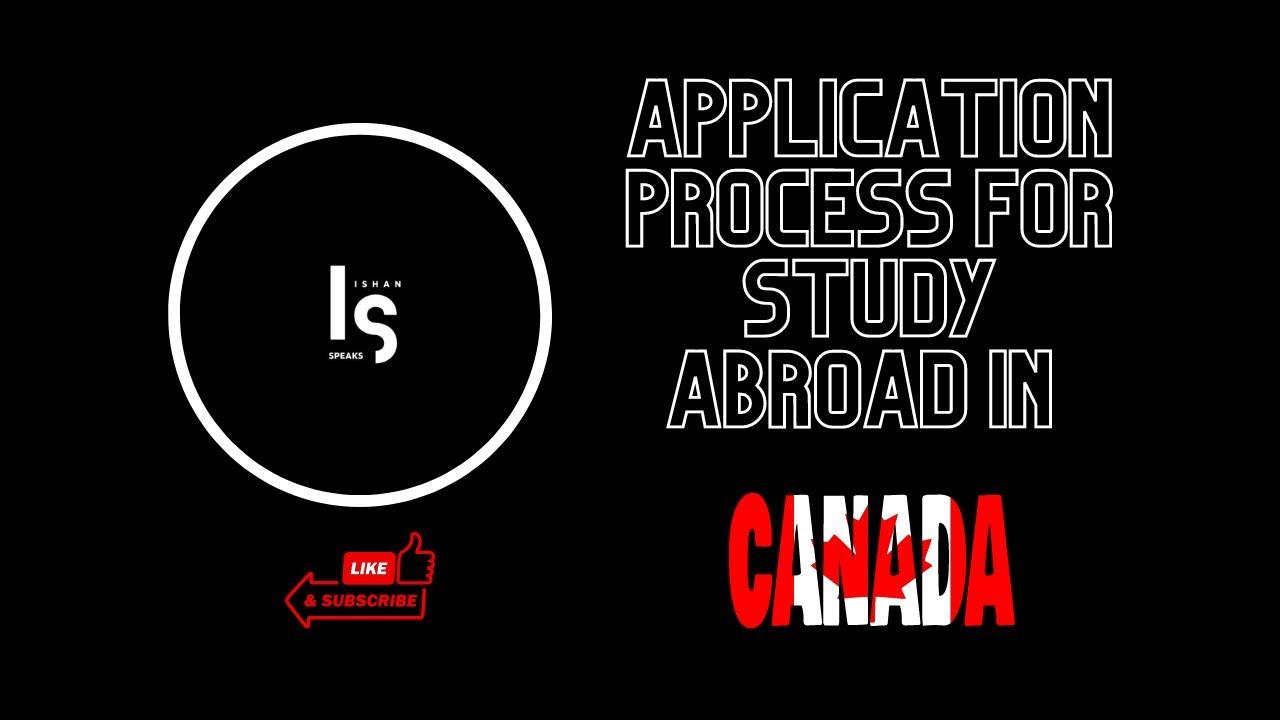 Application Process for study abroad in CANADA | Universities in CANADA ...