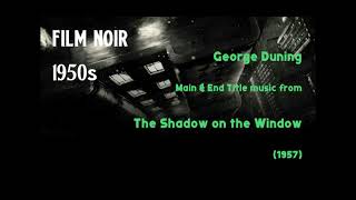 George Duning: The Shadow on the Window (1957)