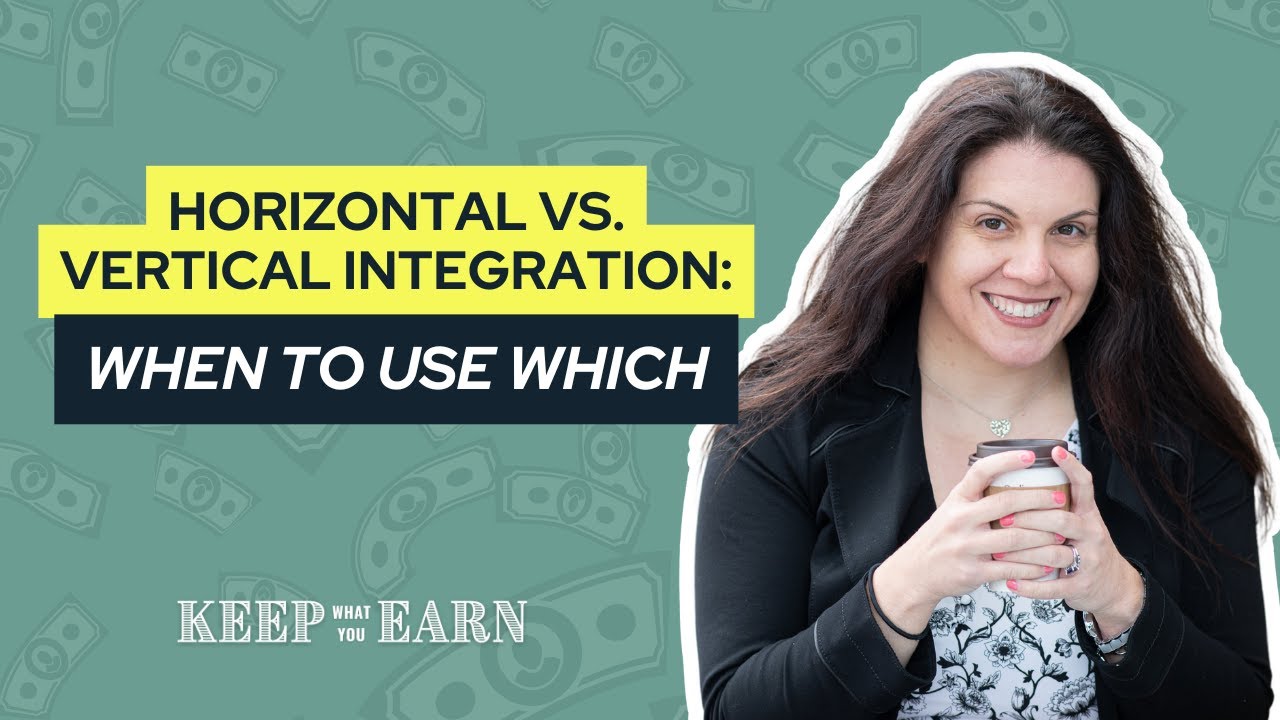 Horizontal vs. Vertical Integration: When to Use Which