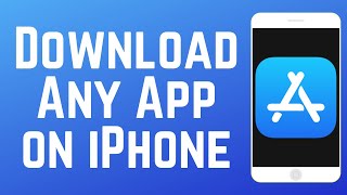 How to Download Any App on iPhone in 2026 (Full Guide)