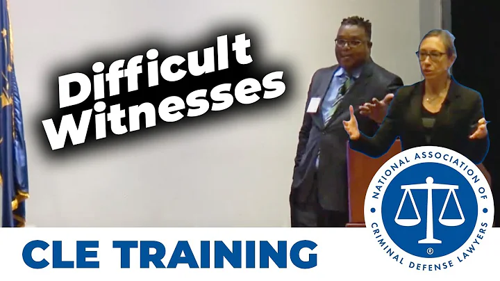 Cross-Examinatio...  of Difficult Witnesses