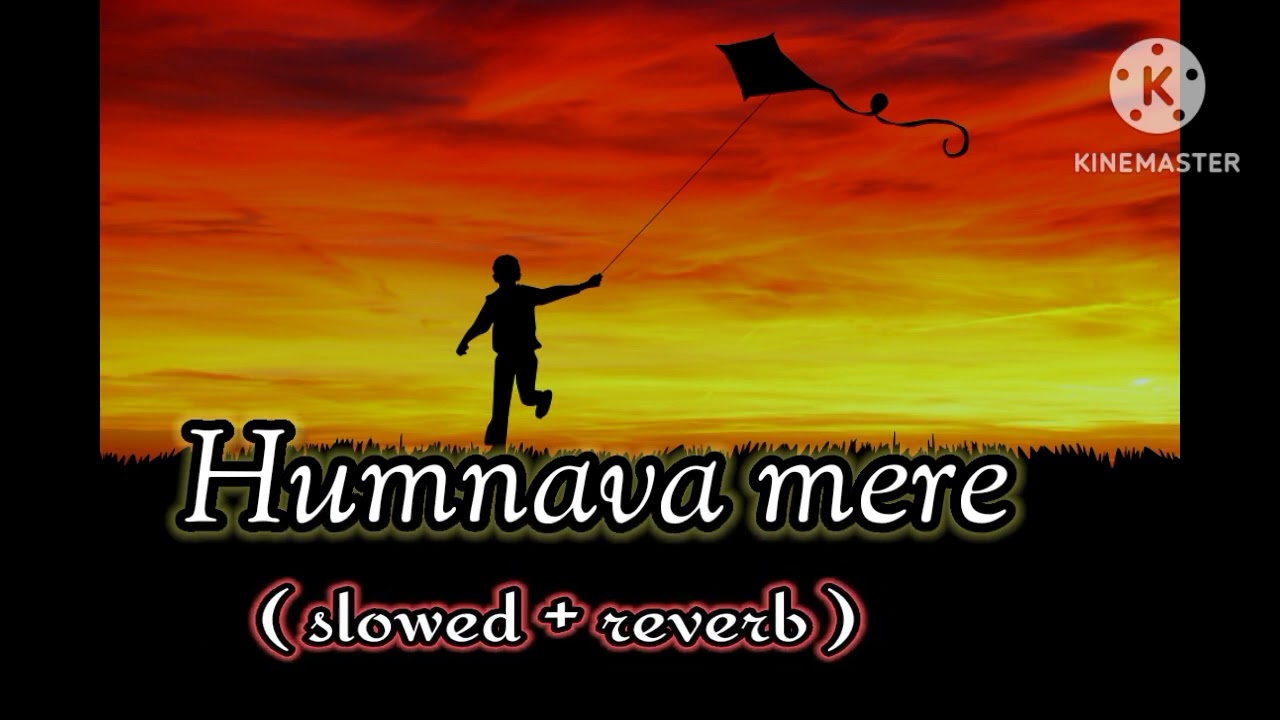 Humnava mere ♥️|| Jubin Nautiyal || (slowed + reverb )