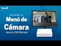 ¿Usas DVR Hikvision? 🔍 Así entras al menú de cámaras Dahua, Hikvision y Uniview
