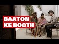 Baaton ke booth  breakthrough india