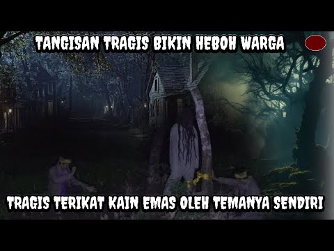 TANGISAN TRAGIS BIKIN HEBOH WARGA TERNYATA SUARA DARI SOSOK YANG TERIKAT KAIN EMAS